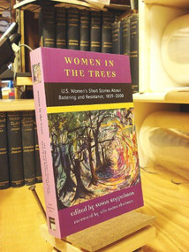Women in the Trees (U.S. Women's Short Stories About Battering and Resistance, 1839-2000) by Susan Koppelman, alix Kates Shulman, 9781558614871