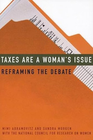 Taxes Are a Woman's Issue (Reframing the Debate) by Mimi Abramovitz, Sandra Morgen, 9781558615229
