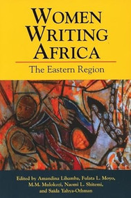 Women Writing Africa (The Eastern Region) by Amandina Lihamba, Fulata L. Moyo, Mugaybuso M. Mulokozi, Naomi L. Shitemi, 9781558615342