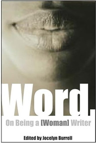 Word. (On Being a [Woman] Writer) by Jocelyn Burrell, Sandra Gilbert, 9781558614673