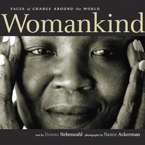 Womankind (Faces of Change Around the World) by Donna Nebenzahl, Nance Ackerman, 9781558614604