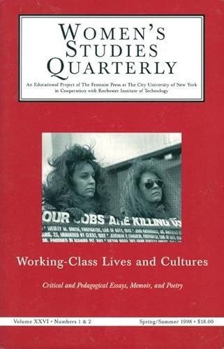 Women's Studies Quarterly (98:1-2) (Working Class Studies) by Renny Christopher, Lisa Orr, Linda J. Strom, 9781558611917