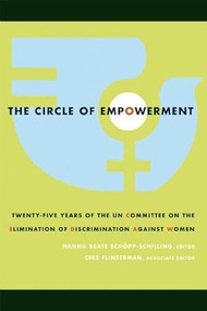 The Circle of Empowerment (Twenty-five Years of the UN Committee on the Elimination of Discrimination against Women) by Hanna Schöpp-Schilling, Cees Flinterman, Kofi Annan, 9781558615632