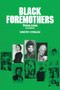 Black Foremothers (Three Lives, Second Edition) by Dorothy Sterling, Margaret Walker, Barbara Christian, 9780935312898