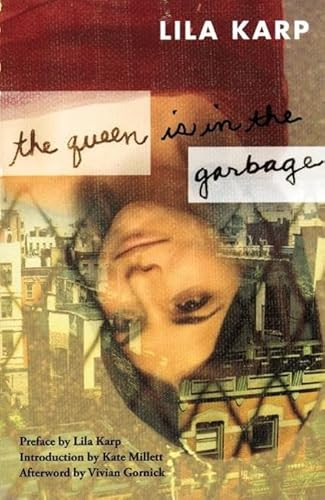 The Queen Is in the Garbage by Lila Karp, Sharon Holland, Kate Millet, 9781558615380