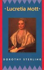 Lucretia Mott by Dorothy Sterling, 9781558612174
