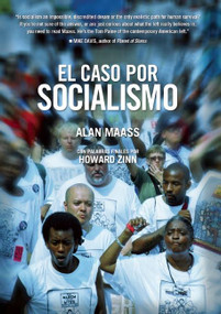 El Caso por Socialismo (Spanish Edition) by Howard Zinn, Alan Maass, 9781608461943