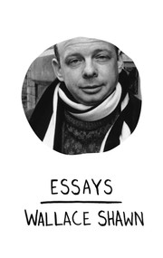 Essays by Wallace Shawn, 9781608460960