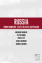 Russia (From Workers' State to State Capitalism) by Anthony Arnove, Tony Cliff, Ahmed Shawki, Chris Harman, 9781608465453