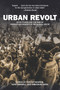 Urban Revolt (State Power and the Rise of People's Movements in the Global South) by Trevor Ngwane, Immanuel Ness, Luke Sinwell, 9781608467136