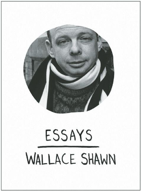 Essays - 9781608460021 by Wallace Shawn, 9781608460021