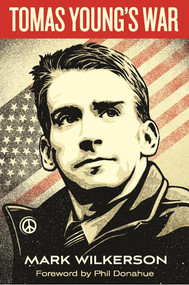 Tomas Young's War - 9781608465910 by Mark Wilkerson, Phil Donahue, 9781608465910