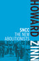 SNCC (The New Abolitionists) by Howard Zinn, 9781608462995