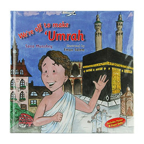 We're Off to Make 'Umrah by Sana Munshey, 9780860374589