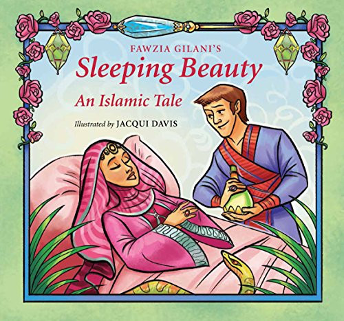 Sleeping Beauty (An Islamic Tale) by Fawzia Gilani, Jacqui Davis, 9780860375975