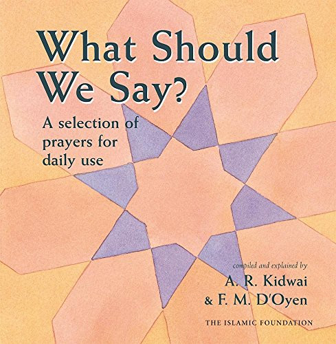 What Should We Say? by Fatima D'Oyen, Abdur Raheem Kidwai, 9780860372677