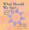 What Should We Say? by Fatima D'Oyen, Abdur Raheem Kidwai, 9780860372677