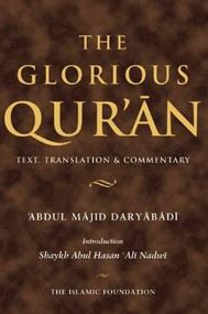 The Glorious Qur'an (Text, Translation & Commentary (Koran)) by Abdul Majid Daryabadi, 9780860373605
