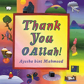 Thank You O Allah! by Ayesha bint Mahmood, 9780860373353
