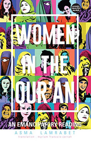 Women in the Qur'an (An Emancipatory Reading) - 9781847740823 by Asma Lamrabet, Myriam Francois-Cerrah, 9781847740823