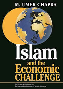 Islam and the Economic Challenge by M. Umer Chapra, 9780860372172