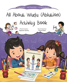 All About Wudu (Ablution) Activity Book by Aysenur Gunes, Ercan Polat, 9780860376811