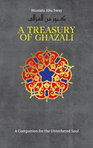 A Treasury of Ghazali by Mustafa Abu Sway, Imam al-Ghazali, 9781847740816
