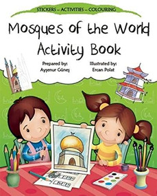 Mosques of the World Activity Book by Aysenur Gunes, Ercan Polat, 9780860375395