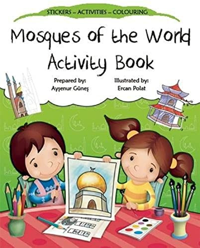 Mosques of the World Activity Book by Aysenur Gunes, Ercan Polat, 9780860375395