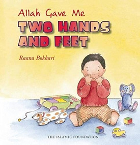 Allah Gave Me Two Hands and Feet by Asiya Clarke, 9780860373483