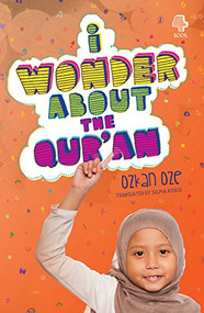 I Wonder About the Qur'an by Ozkan Oze, Selma Ayduz, 9780860375135