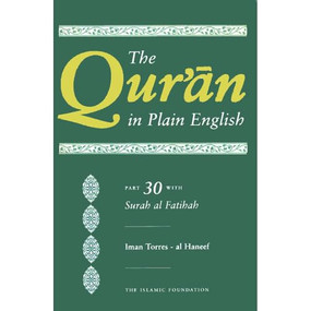 The Qur'an in Plain English (Part 30 With Surah Al-Fatihah) by Iman Torres  Al Haneef, 9780860372332