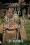 The German Money by Lev Raphael, 9780967952000
