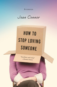 How to Stop Loving Someone by Joan Connor, 9781935248200