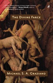 The Divine Farce by Michael S. A. Graziano, 9781935248040