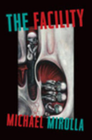 The Facility by Michael Mirolla, 9781935248156