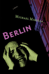 Berlin - 9780981514819 by Michael Mirolla