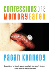 Confessions of a Memory Eater by Pagan Kennedy, 9780972898485