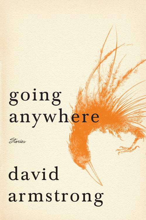 Going Anywhere by David Armstrong, 9781935248613