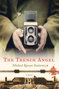 The Trench Angel by Michael Keenan Gutierrez, 9781935248712