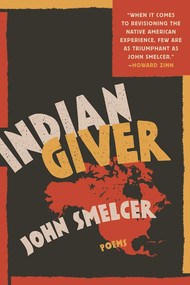 Indian Giver by John Smelcer, 9781935248804