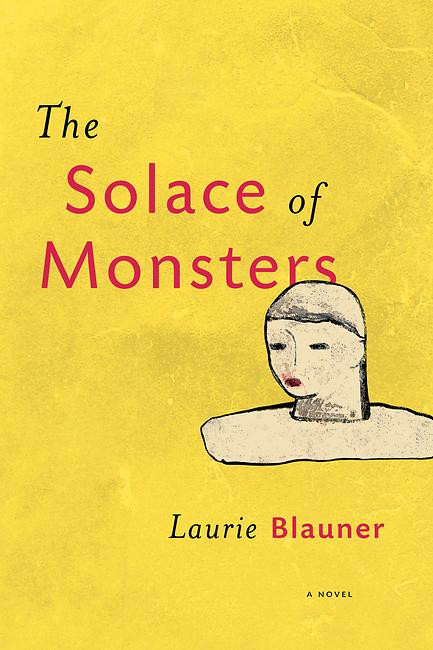 The Solace of Monsters by Laurie Blauner, 9781935248880