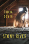 Stony River by Tricia Dower, 9781935248866
