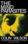 The Mind Parasites by Colin Wilson, Gary Lachman, 9780974935997