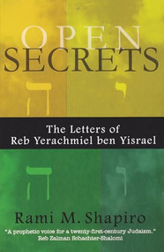 Open Secrets (The Letters of Reb Yerachmiel ben Yisrael) by Rabbi Rami M. Shapiro, 9780974935928