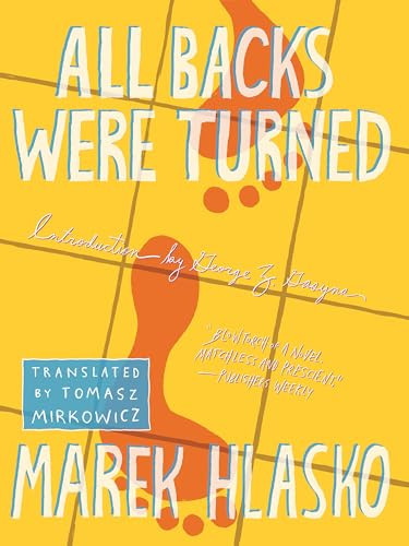 All Backs Were Turned by Marek Hlasko, Tomasz Mirkowicz, 9781939931122