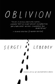 Oblivion - 9781939931252 by Sergei Lebedev, Antonina W. Bouis, 9781939931252