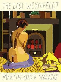 The Last Weynfeldt by Martin Suter, Steph Morris, 9781939931276