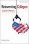 Reinventing Collapse (The Soviet Experience and American Prospects-Revised & Updated) by Dmitry Orlov, 9780865716858
