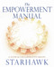 The Empowerment Manual (A Guide for Collaborative Groups) by Starhawk Starhawk, 9780865716971